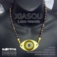 Loco Menda - Xiasou