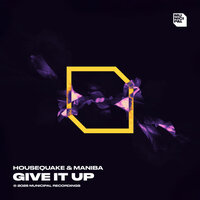 Give It Up - Housequake & MANIBA