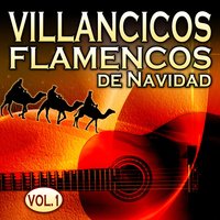 Villancico de el Gloria - Parrilla de Jerez & Moraíto Chico & José Mercé