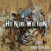 Go With God And A Bag Of Guns - His Name Was Iron