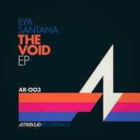 The Void - Ilya Santana & Rayko