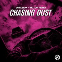 Chasing Dust - Lordnox & Victor Perry