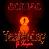 Yesterday - Sodiac & SHAYNA