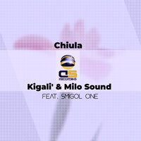 Chiula - Kigali' & Milo Sound & Smigol One