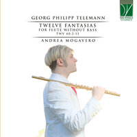 Twelve Fantasias for Flute without Bass, TWV 40:5: No. 4 in B-Flat Major - Andrea Mogavero & Георг Филипп Телеман