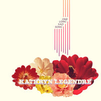 One Long Sad Song - Kathryn Legendre