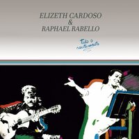 Janelas Abertas / Canção da Manhã Feliz / Bom Dia - Elizeth Cardoso & Raphael Rabello
