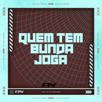 Quem Tem Bunda Joga - DJ ADAL & MC Delux & FTW RECORDS
