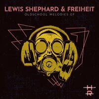 Oldschool Melodies - Freiheit & Lewis Shephard