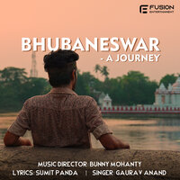Bhubaneswara - Gaurav Anand & Bunny Mohanty