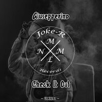 Check It Out - Giusepperino
