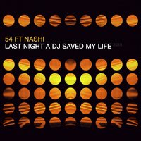 Last Night a DJ Saved My Life 2016 - 54 & nashi