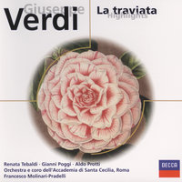 Verdi: La traviata / Act 3 - "Prendi, quest'è l'immagine" - Renata Tebaldi & Rina Cavallari & Gianni Poggi & Aldo Protti & Ivan Sardi & Orchestra dell'Accademia Nazionale di Santa Cecilia & Джузеппе Верди