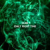 Only Right Time - Solara