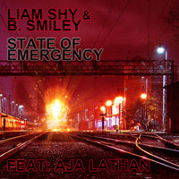 State Of Emergency - Liam Shy & B. Smiley