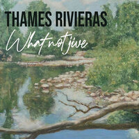 Last Call - THAMES RIVIERAS