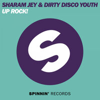 Up Rock! - Sharam Jey & Dirty Disco Youth