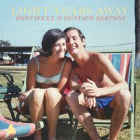 Light Years Away - Pontifexx & Gustavo Bertoni