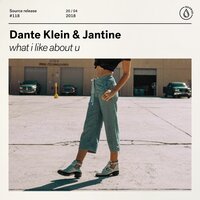 what i like about u - Dante Klein & Jantine