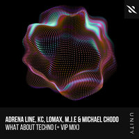 What About Techno - Adrena Line & KC & Lomax & M.J.E & Michael Chodo