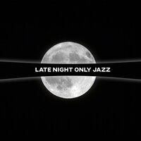 Late Night Bossa Jazz - Soft Jazz Mood