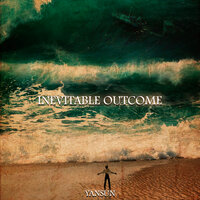 INEVITABLE OUTCOME - YAN$UN
