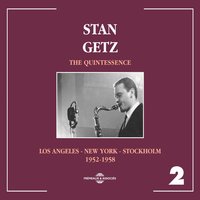 You're Blase - Stan Getz Quartet