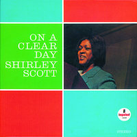On A Clear Day You Can See Forever - Shirley Scott
