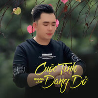 Cuộc Tình Dang Dở - Hoàng Lâm