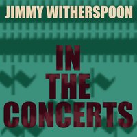 When I Been Drinkin' - Jimmy Witherspoon