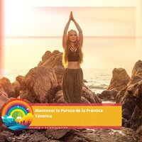 Rumor del Océano, Mantener la Pureza de la Práctica Tántrica - Yoga Para Embarazadas