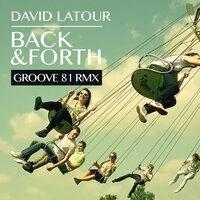 Back & Forth - David Latour & Groove 81