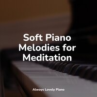 Gentle Beginnings - Piano para Dormir & Relaxing Piano Jazz Music Ensemble & Study Music & Sounds