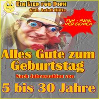 Alles Gute zum 21. Geburtstag - Ein Lied für Dich