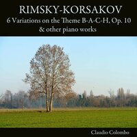 6 Variations on the Theme B-A-C-H, Op. 10: III. Scherzo - Claudio Colombo & Николай Римский-Корсаков
