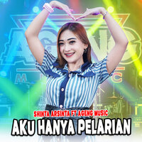 Aku Hanya Pelarian - Shinta Arsinta & Ageng Music