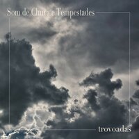 Trovoadas para Dormir 5 - Som de Chuva E Tempestades