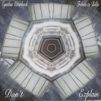 Don't Explain - Cynthia Utterbach
