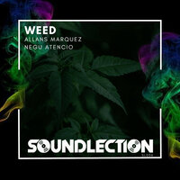 Weed - Allans Marquez & Negu Atencio