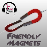Friendly Magnets - Beati Sounds