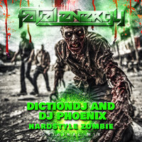 Hardstyle Zombie - Dictiondj & DJ Phoenix