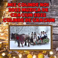 Mix Colinde Noi 2023 Muzica de Craciun 2022 COLINDE DE CRACIUN - Colinde de Craciun & Colinde 2023