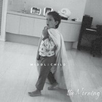 The Morning - Middle Child & Mikey Wax