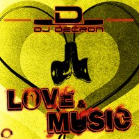 Love & Music - DJ Decron
