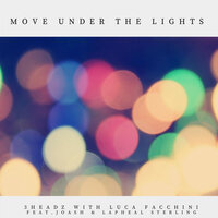Move Under The Lights - 3 Headz & Luca Facchini & Joash and Lapheal Sterling & Behind Bars