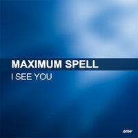 I See You - Maximum Spell & KB Project
