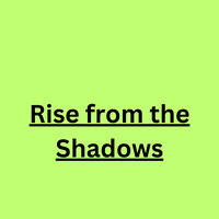 Rise from the Shadows - Ayesha