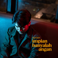 Impian Hanyalah Angan - Aprilian