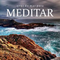 Sons do Mar para Meditar, Pt. 26 - Oasis Relaxamento