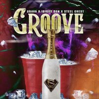 Groove - Steel Chest & Guava & 1Biggs Don